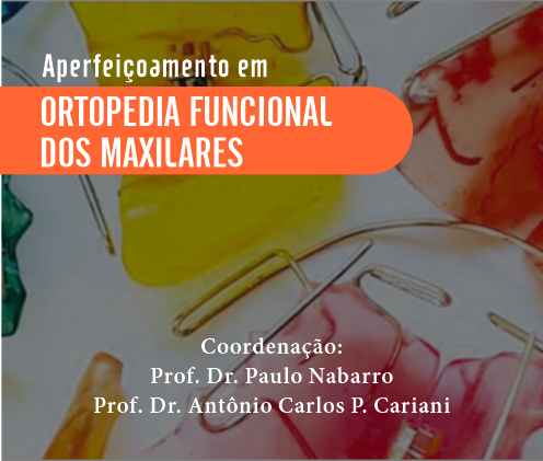 Aperfeiçoamento em Ortopedia Funcional dos Maxilares